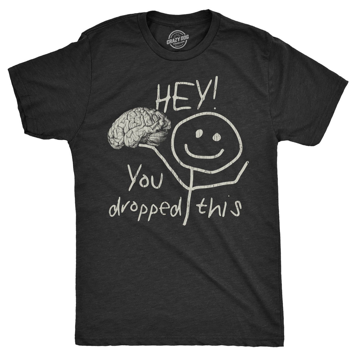 Hey You Dropped This Men's T Shirt product image 1
