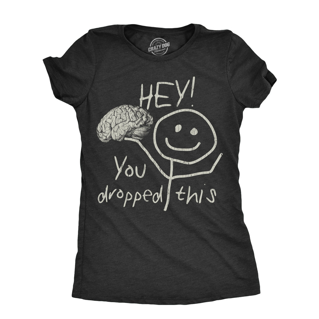Hey You Dropped This Women's T Shirt product image 1