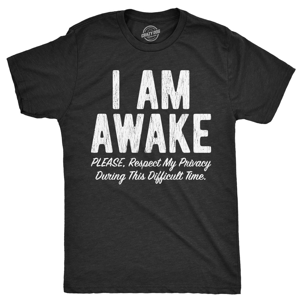 I Am Awake Please Respect My Privacy During This Difficult product image 1