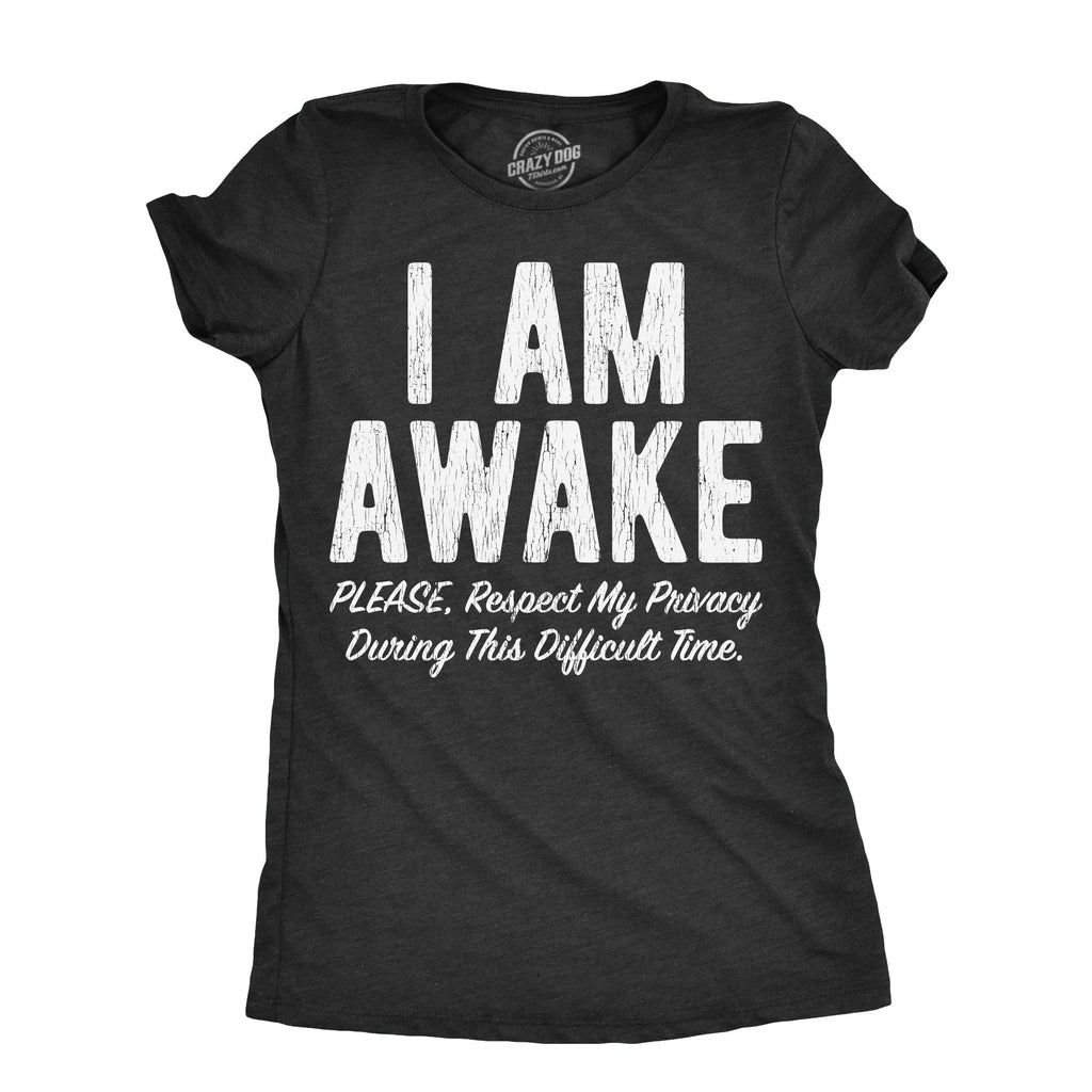 I Am Awake Please Respect My Privacy During This Difficult product image 1