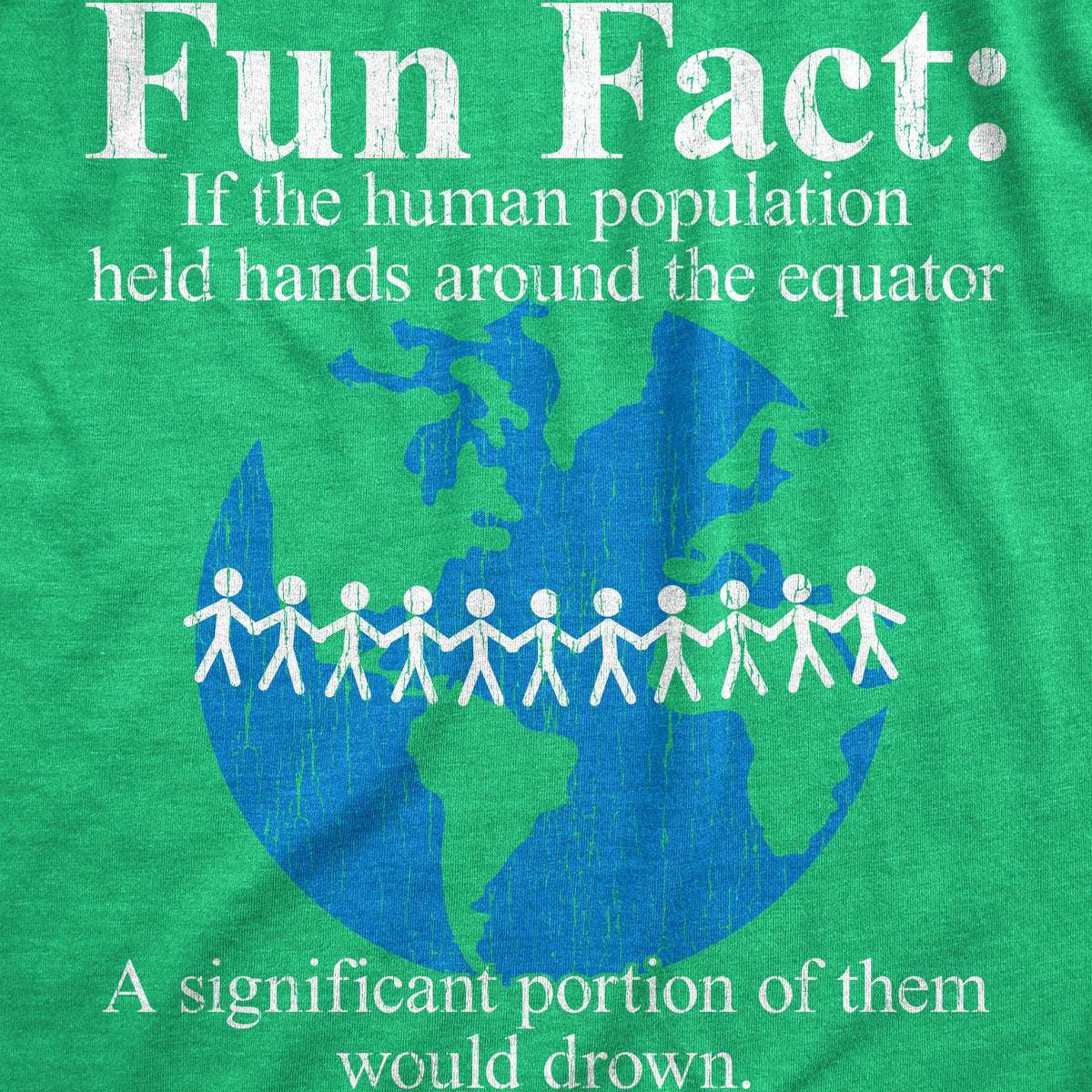 Fun Fact If The Human Population Held Hands Around Equator product image 2