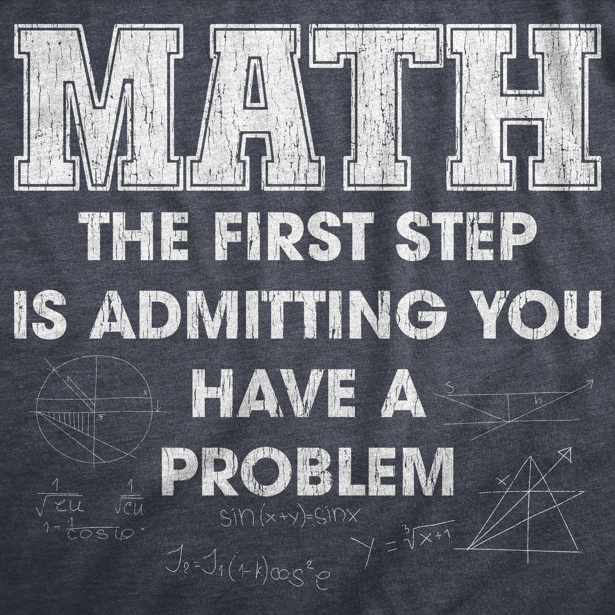 Math The Frist Step Is Admitting You Have A Problem Women's product image 2