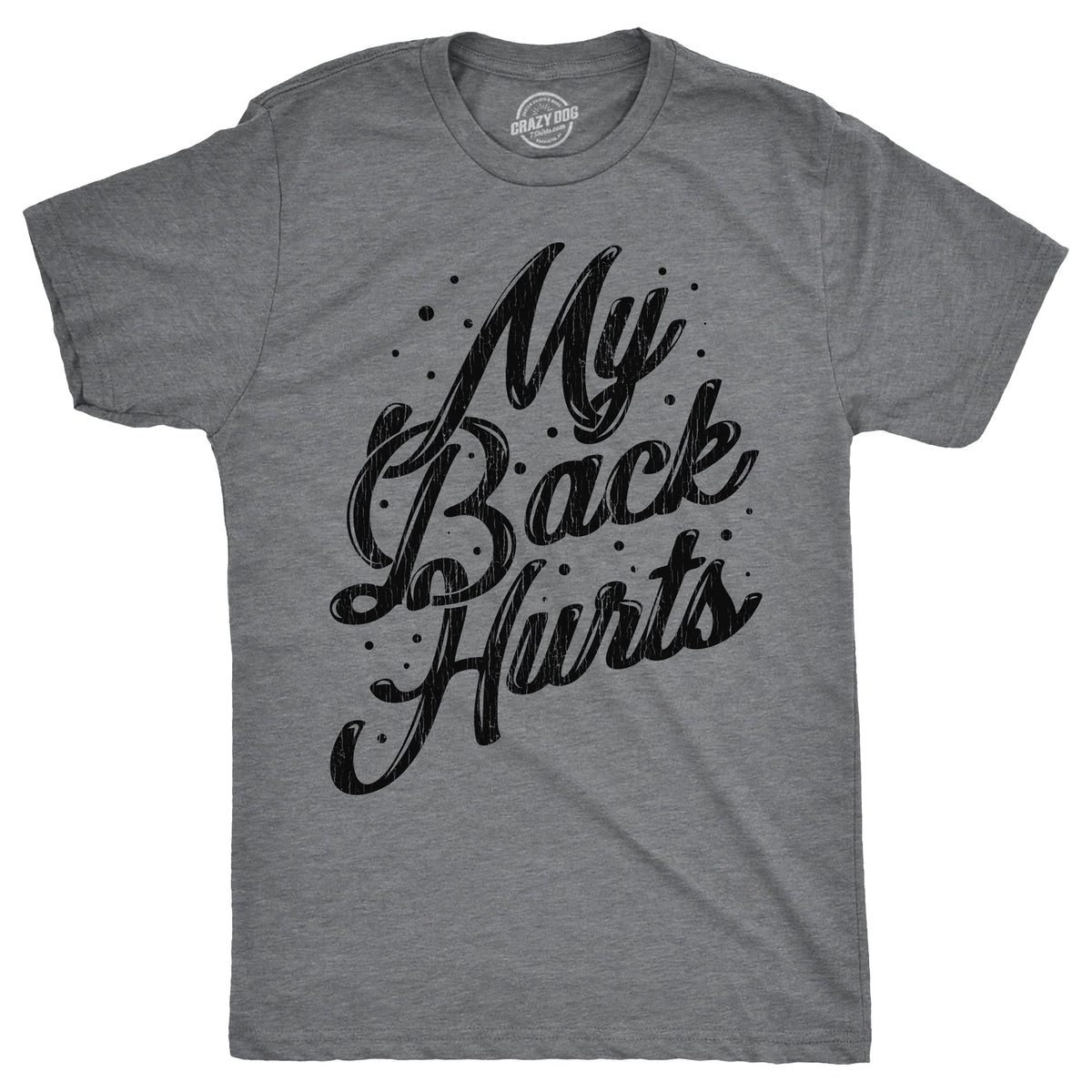 My Back Hurts Men's T Shirt product image 1