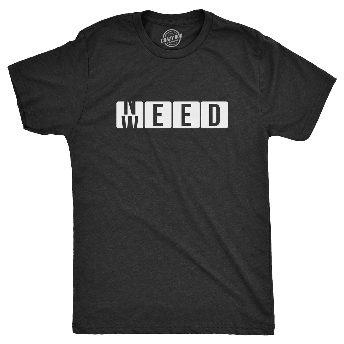 Need Weed Men's T Shirt product image 1