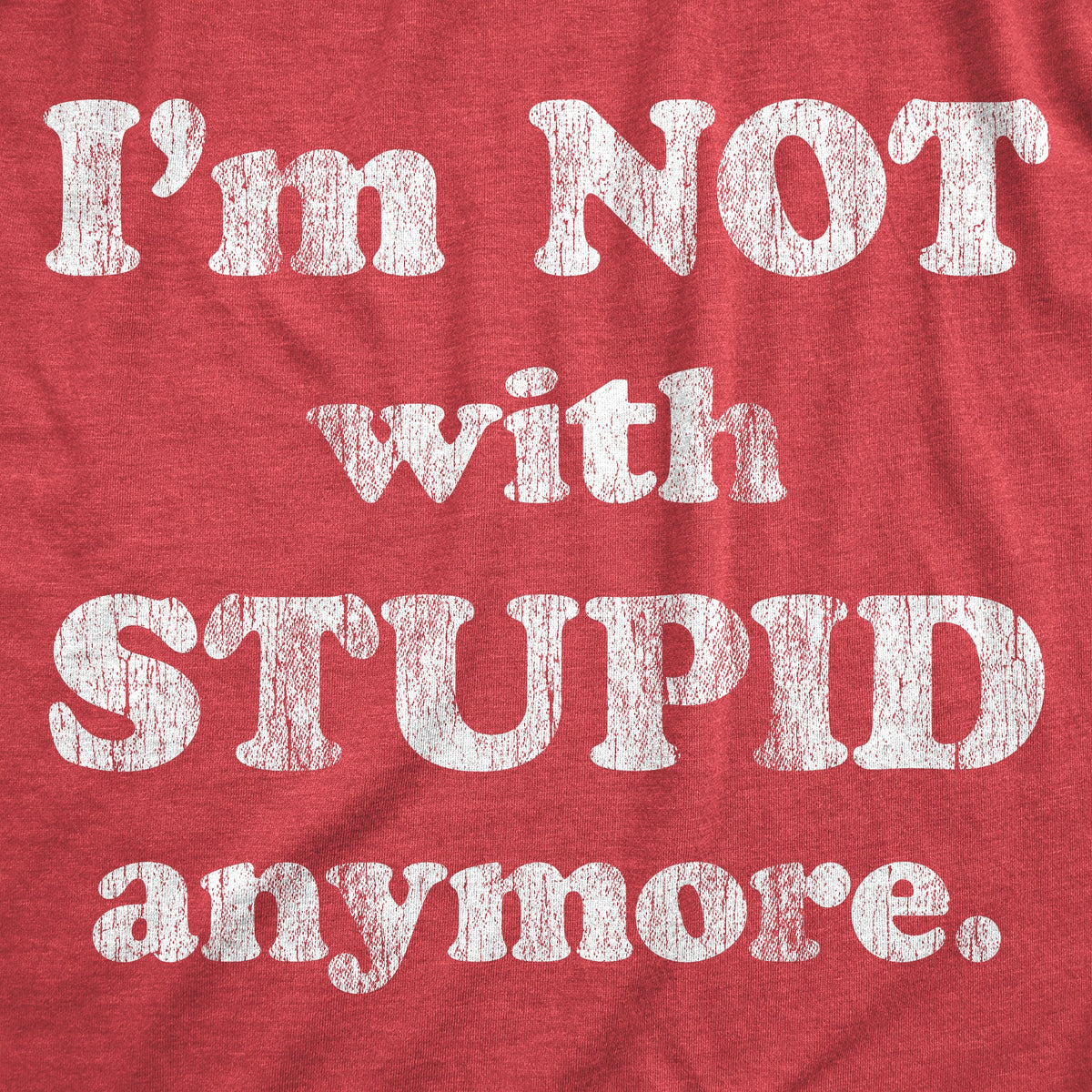 Im Not With Stupid Anymore Women's T Shirt product image 2