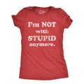 Im Not With Stupid Anymore Women's T Shirt product image 1