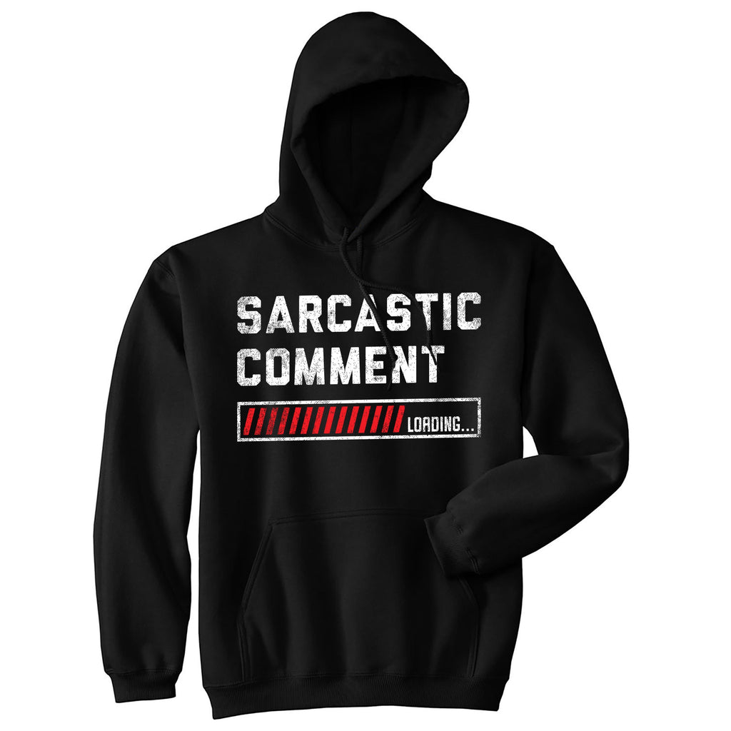 Sarcastic Comment Loading Hoodie product image 1