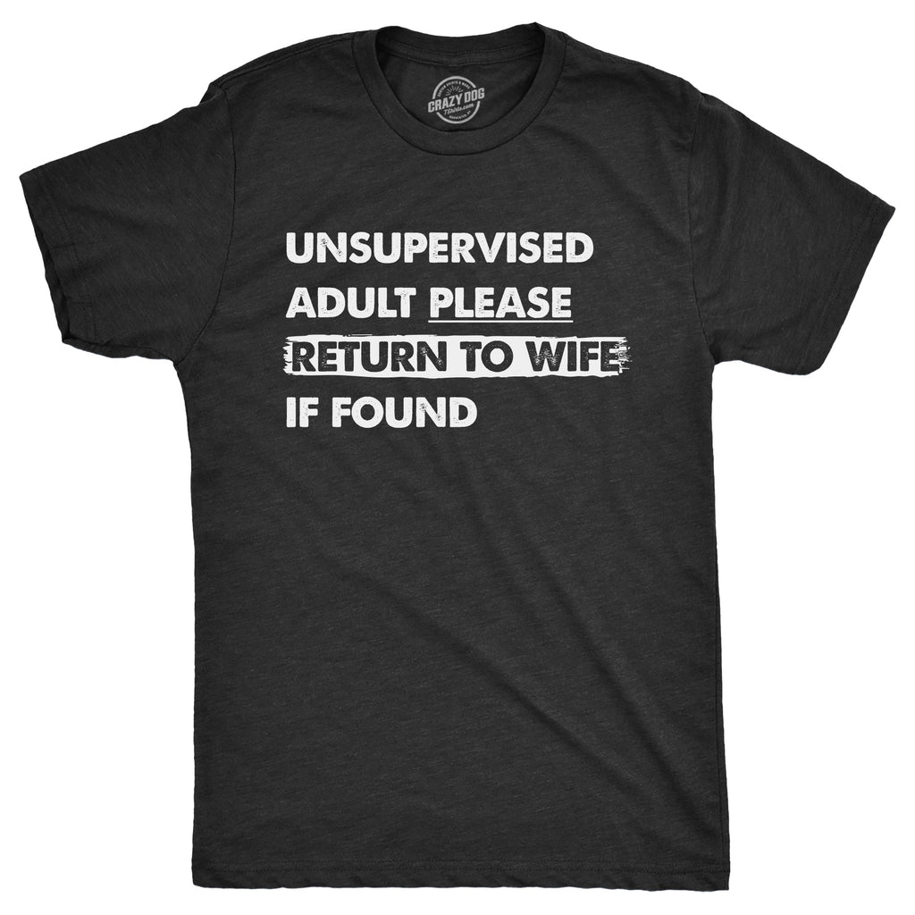 Unsupervised Adult Please Return To Wife If Found Men's T product image 1