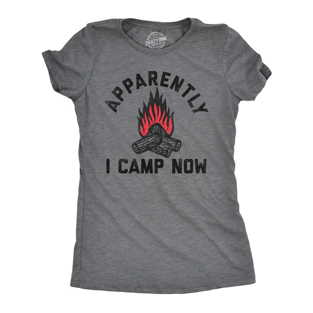 Apparently I Camp Now Women's T Shirt product image 1