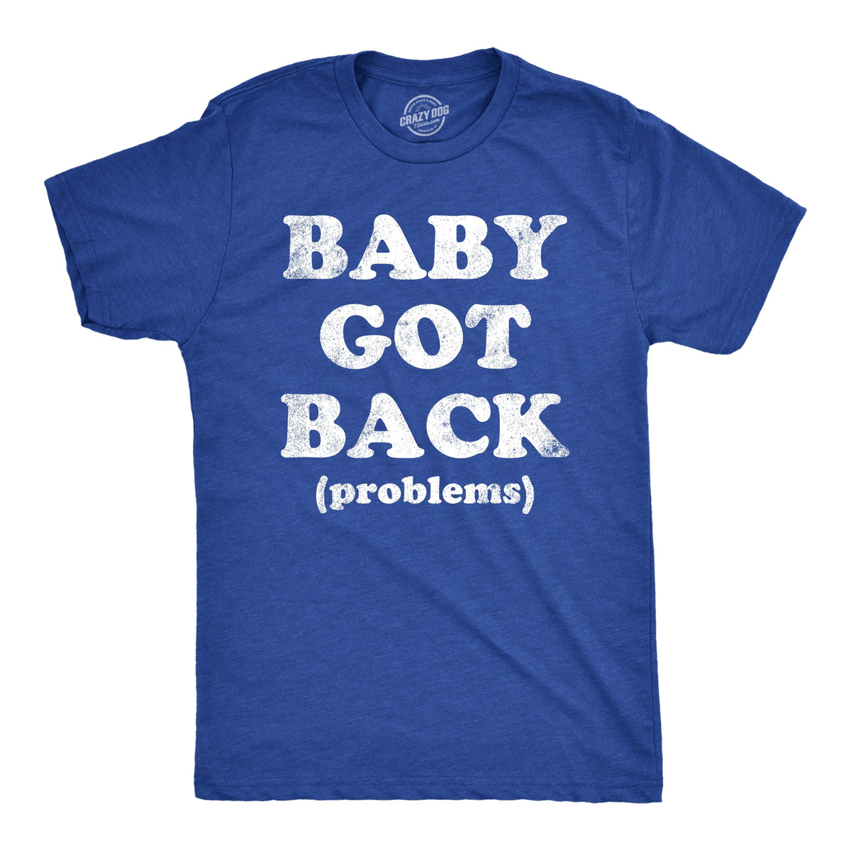 Baby Got Back Problems Men's T Shirt product image 1