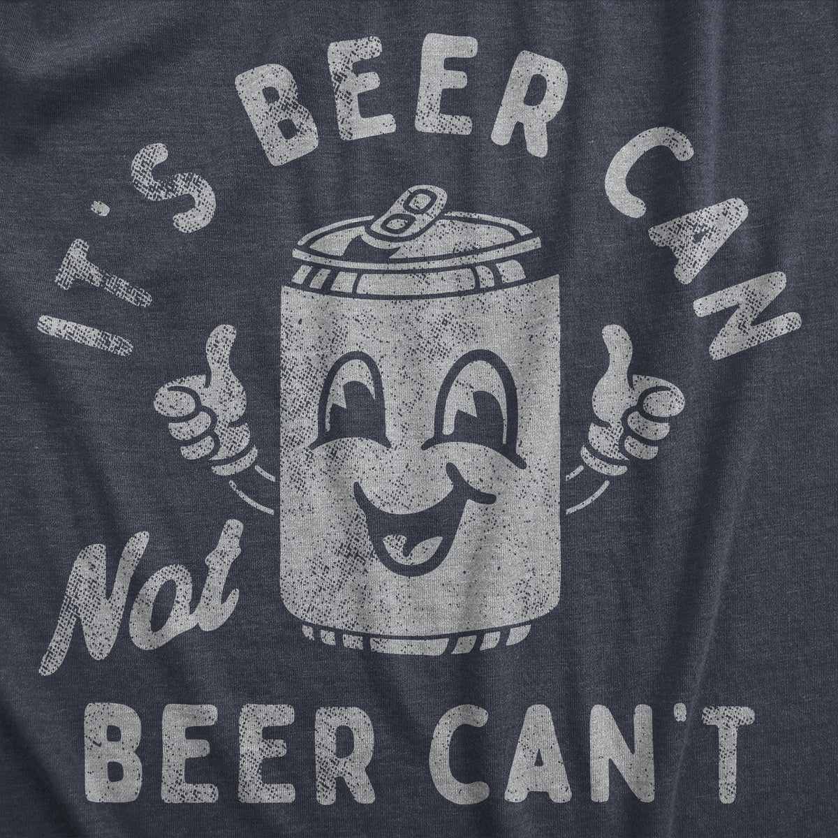 Its Beer Can Not Cant Men's T Shirt product image 3