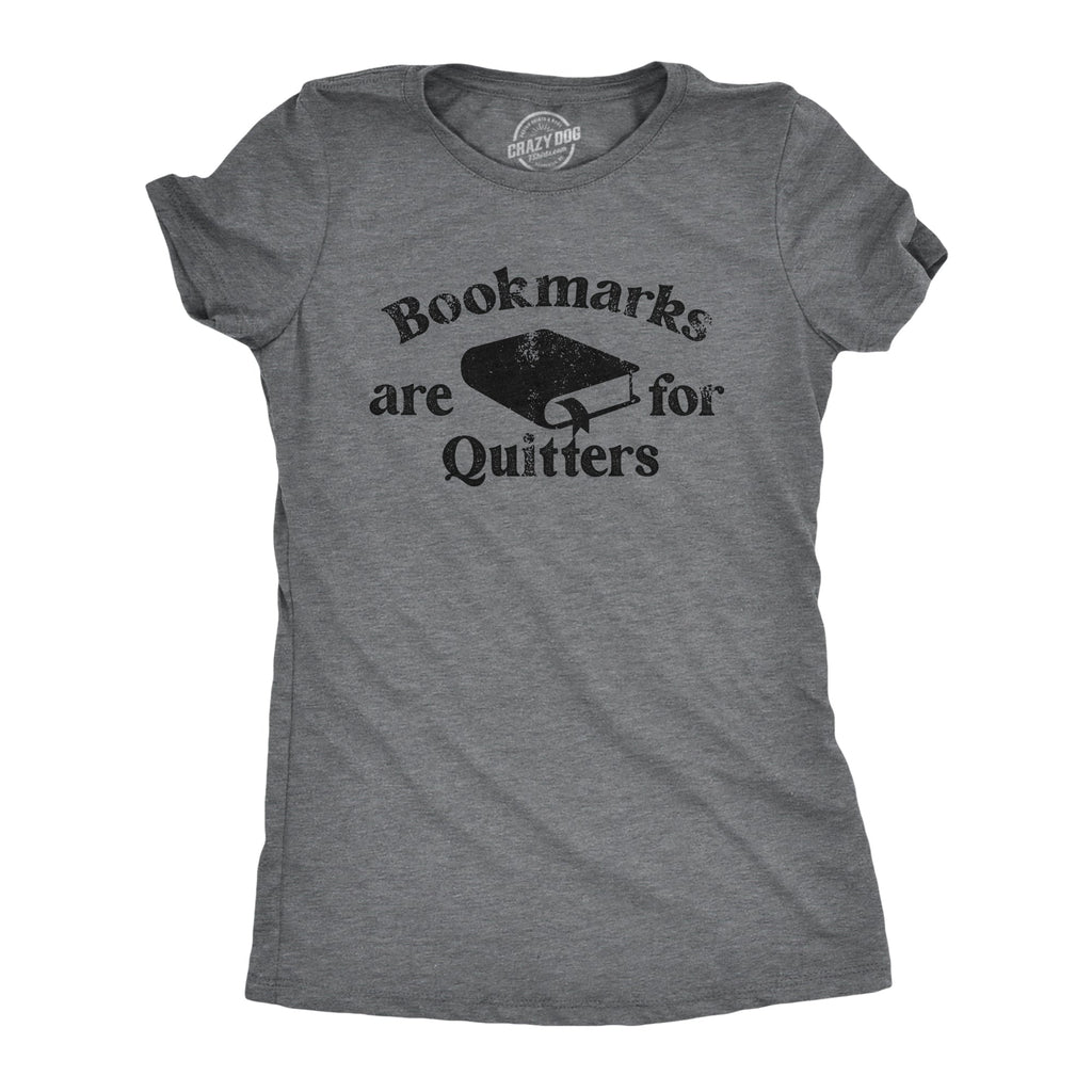 Bookmarks Are For Quitters Women's T Shirt product image 1