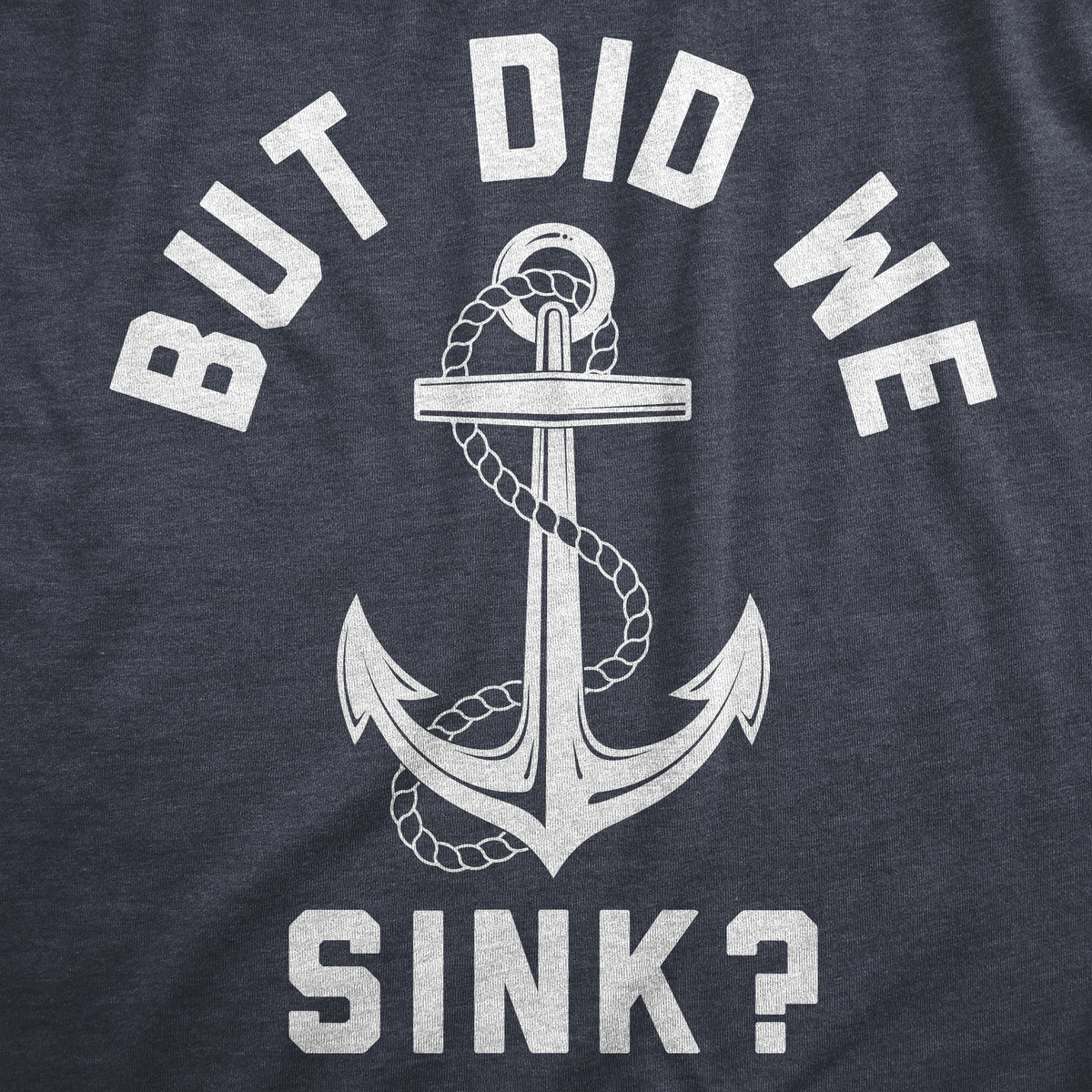 But Did We Sink Men's T Shirt product image 2