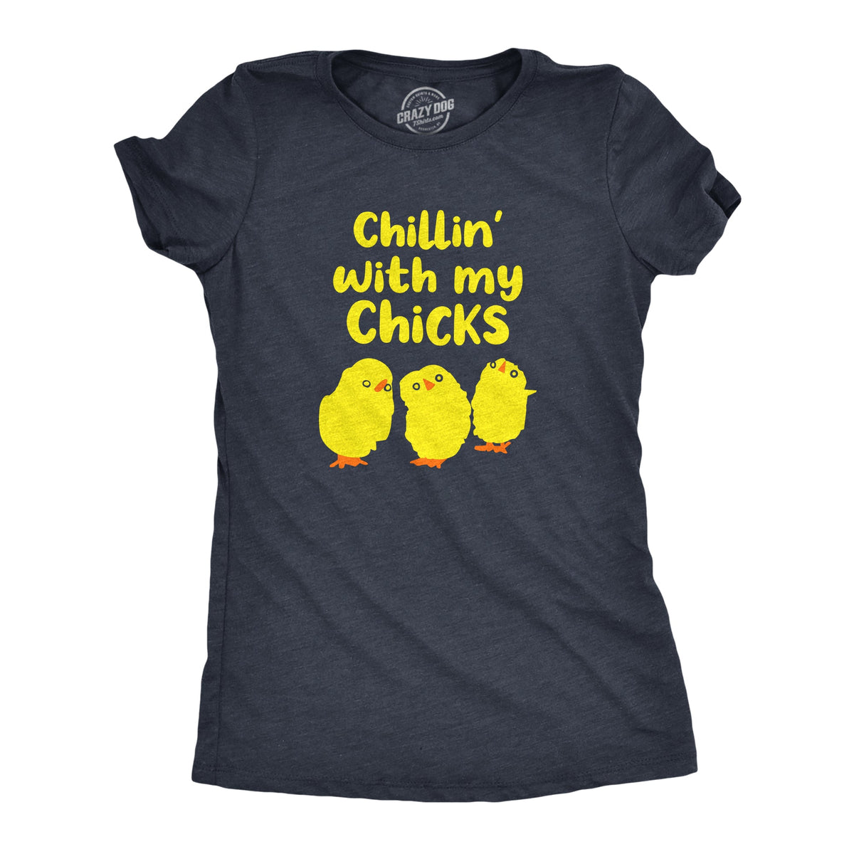 Chillin With My Chicks Women's T Shirt product image 1