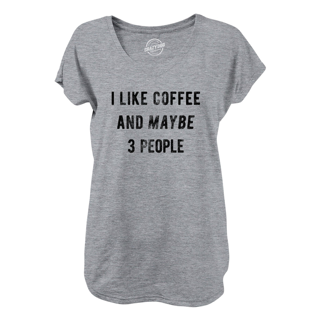I Like Coffee And Maybe 3 People Women's T Shirt product image 12