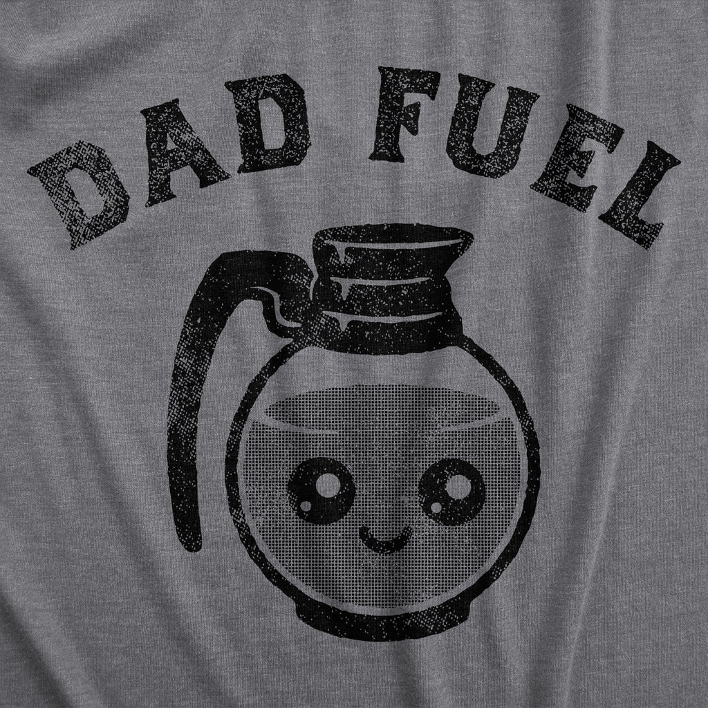 Dad Fuel Men's T Shirt product image 3