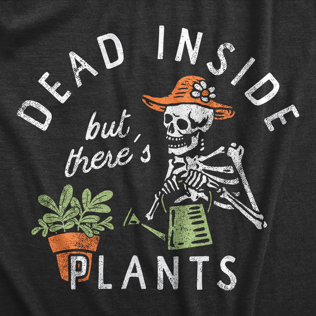 Dead Inside But Theres Plants Men's T Shirt product image 2