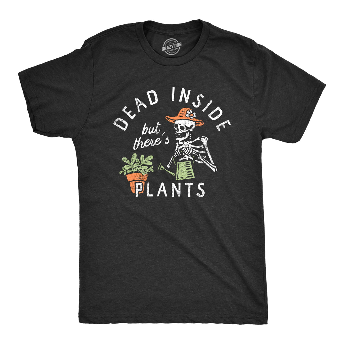 Dead Inside But Theres Plants Men's T Shirt product image 1