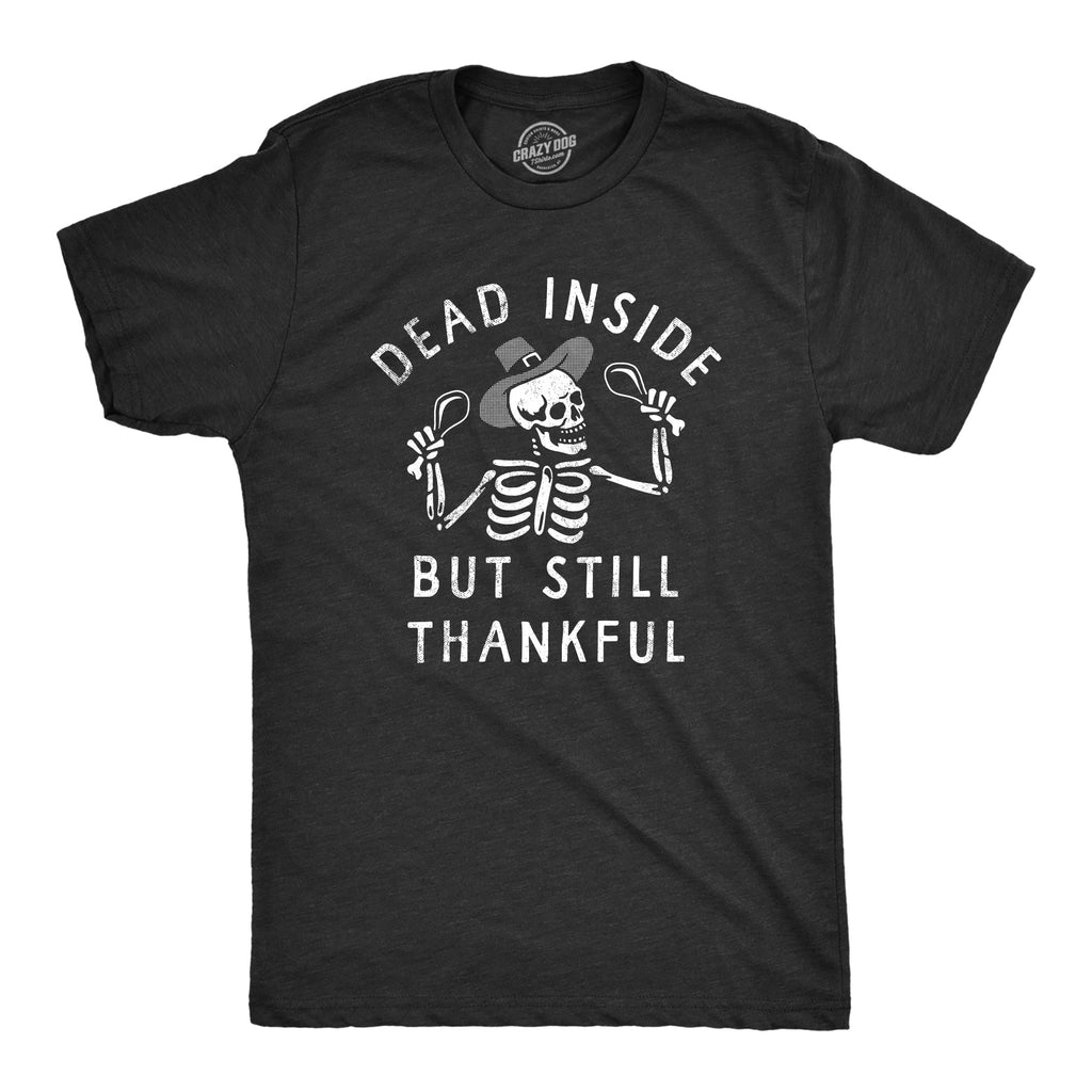 Dead Inside But Still Thankful Men's T Shirt product image 1