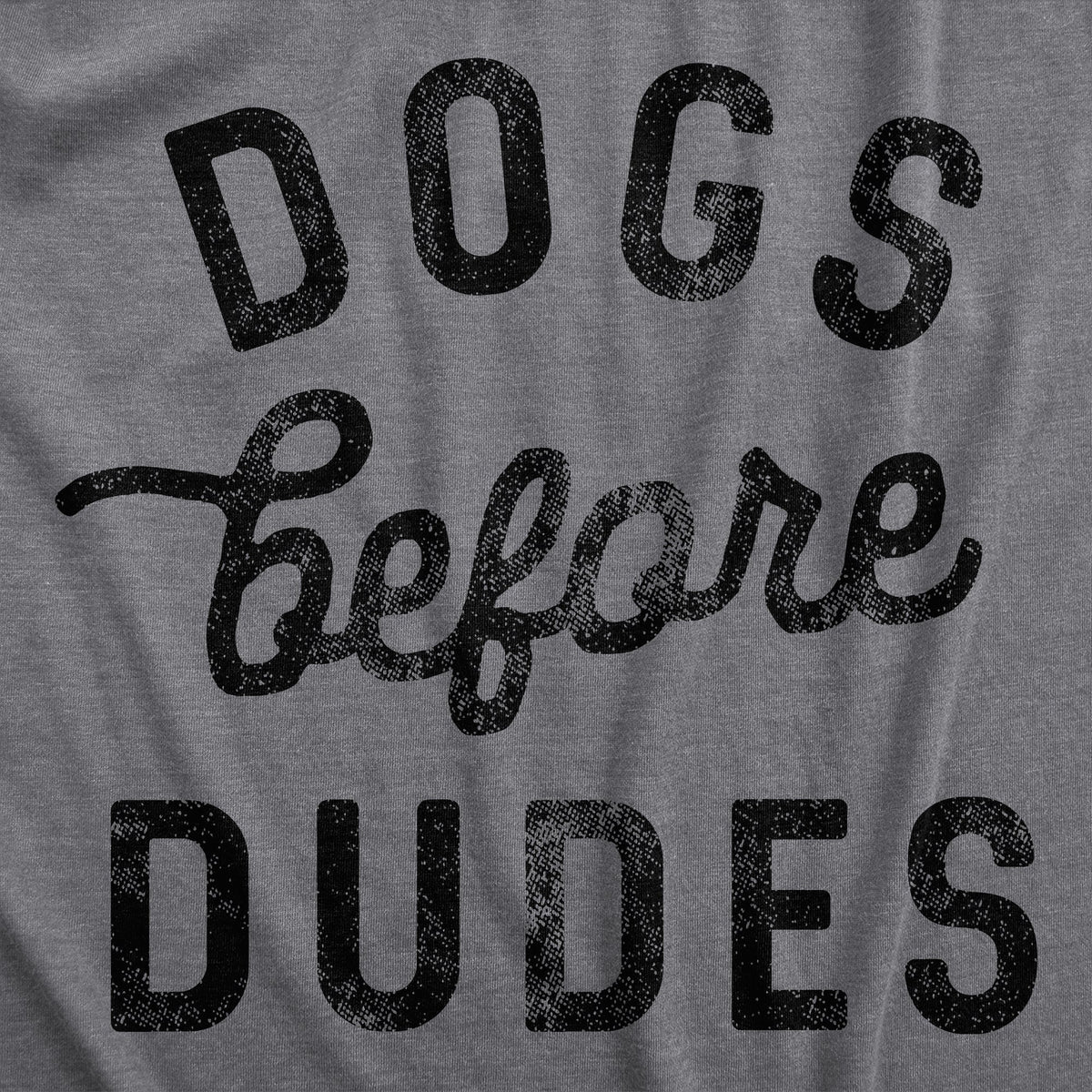 Dogs Before Dudes Women's T Shirt product image 2