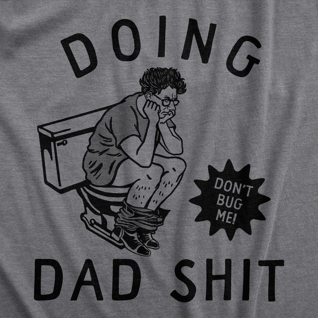 Doing Dad Shit Men's T Shirt product image 3