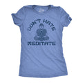 Dont Hate Meditate Women's T Shirt product image 1