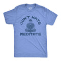 Dont Hate Meditate Men's T Shirt product image 1