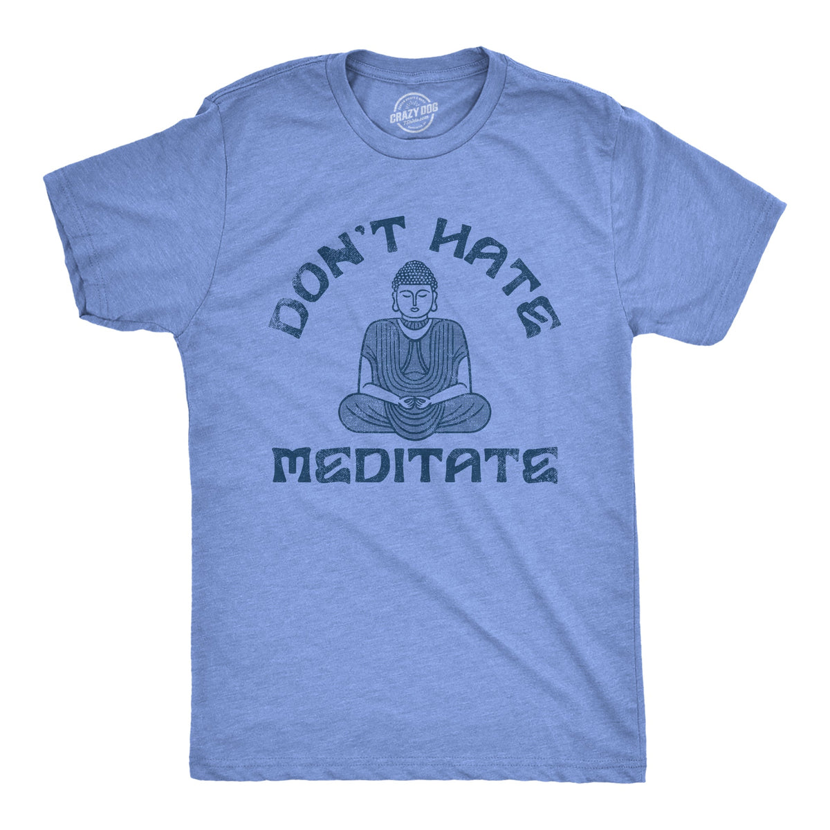 Dont Hate Meditate Men's T Shirt product image 1