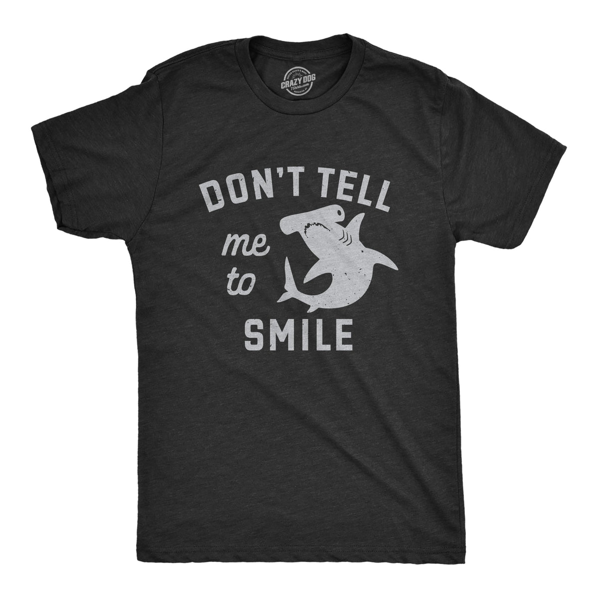 Dont Tell Me To Smile Men's T Shirt product image 1