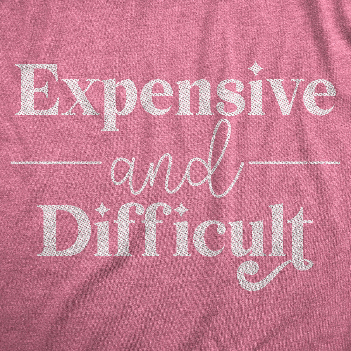 Expensive And Difficult Women's T Shirt product image 3