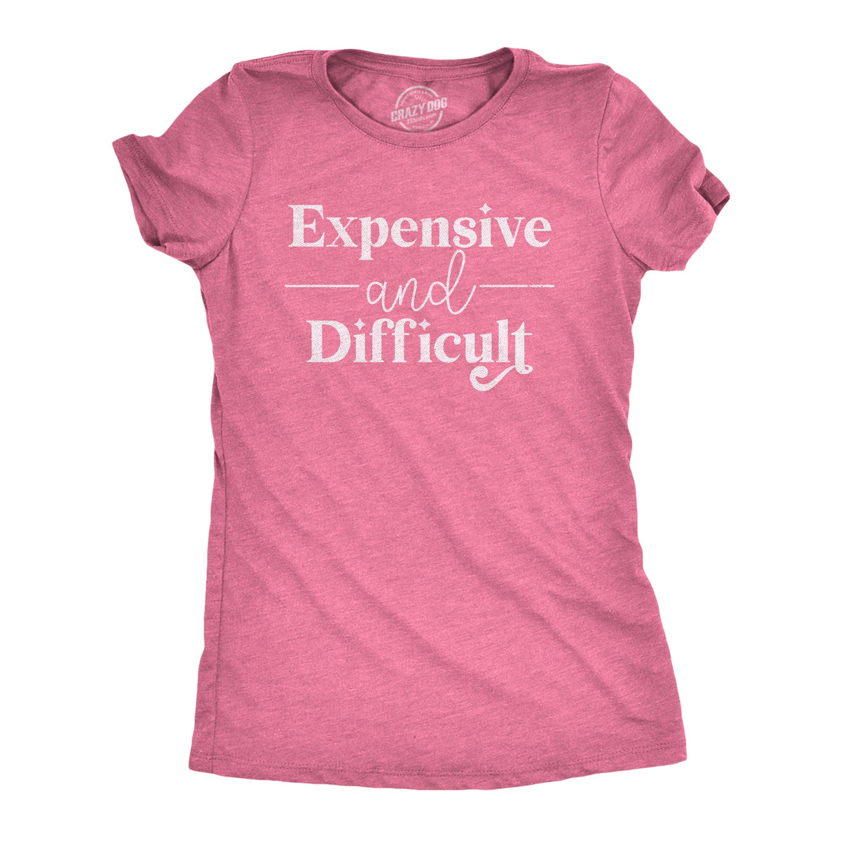 Expensive And Difficult Women's T Shirt product image 1
