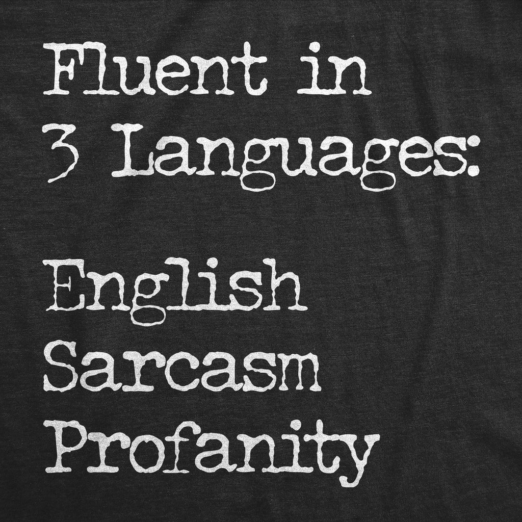 Fluent In Three Languages English Sarcasm Profanity Women's product image 2