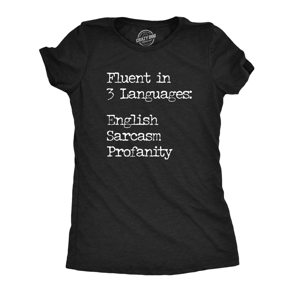 Fluent In Three Languages English Sarcasm Profanity Women's product image 1