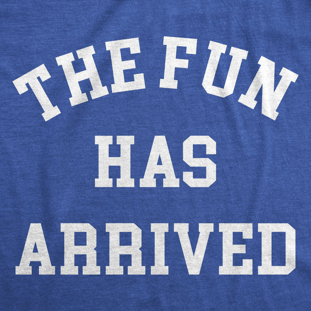 The Fun Has Arrived Women's T Shirt product image 3