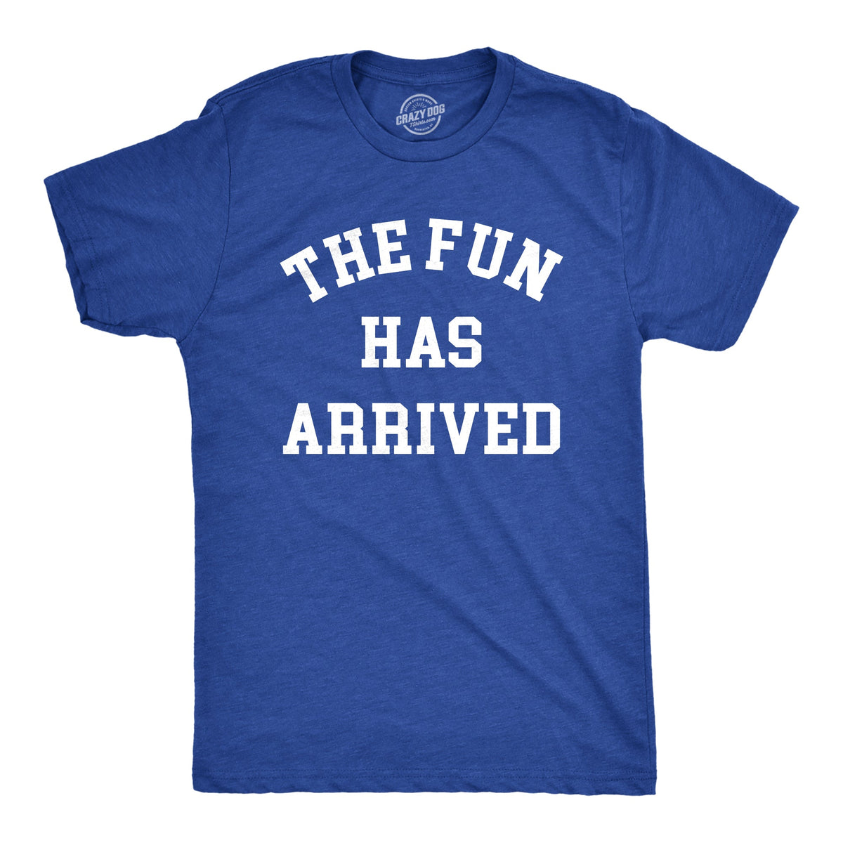 The Fun Has Arrived Men's T Shirt product image 1
