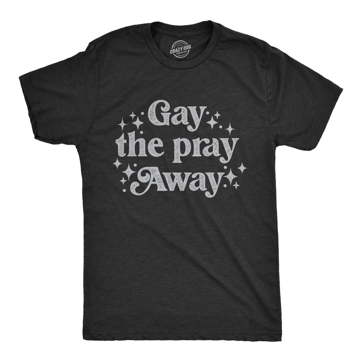 Gay The Pray Away Men's T Shirt product image 1