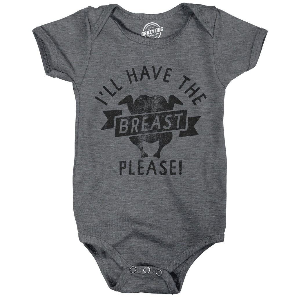 Ill Have The Breast Please Baby Bodysuit