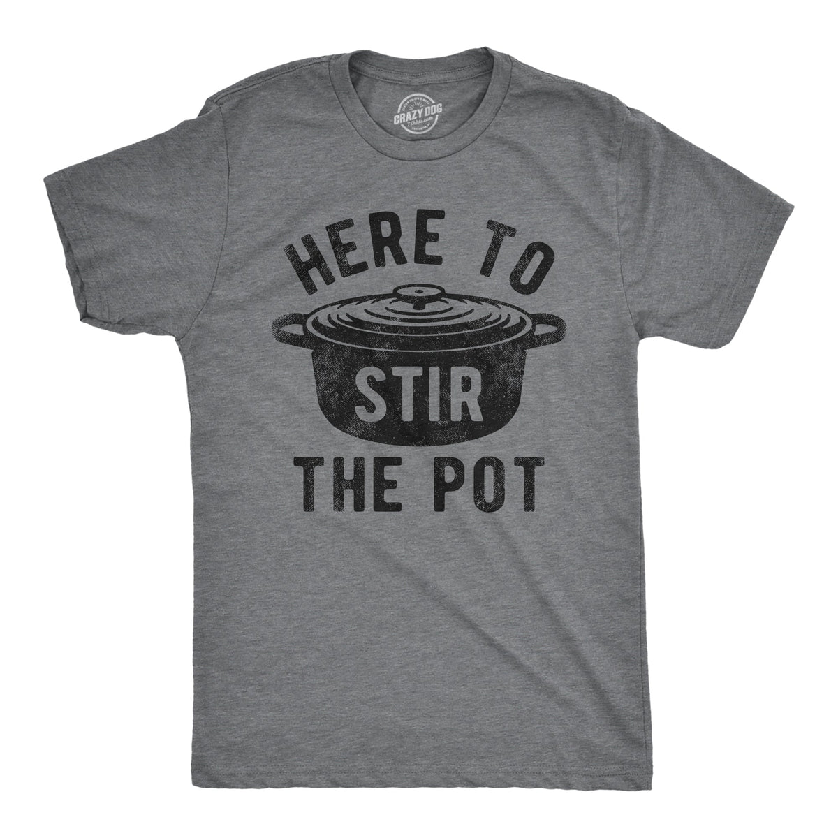 Here To Stir The Pot Men's T Shirt product image 1