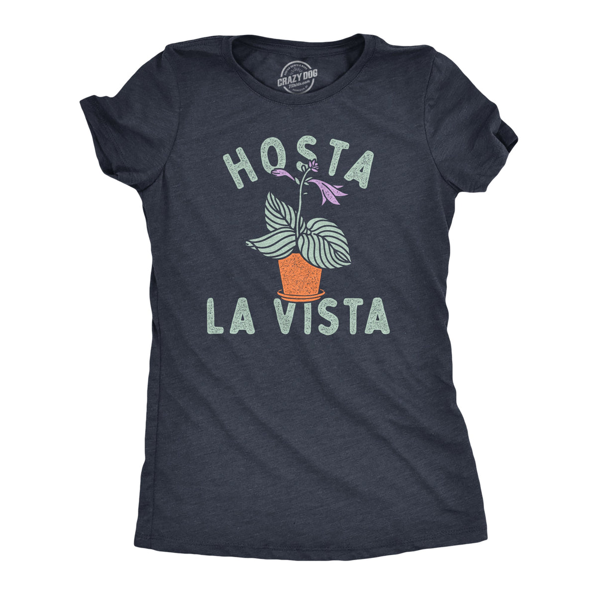 Hosta La Vista Women's T Shirt product image 1