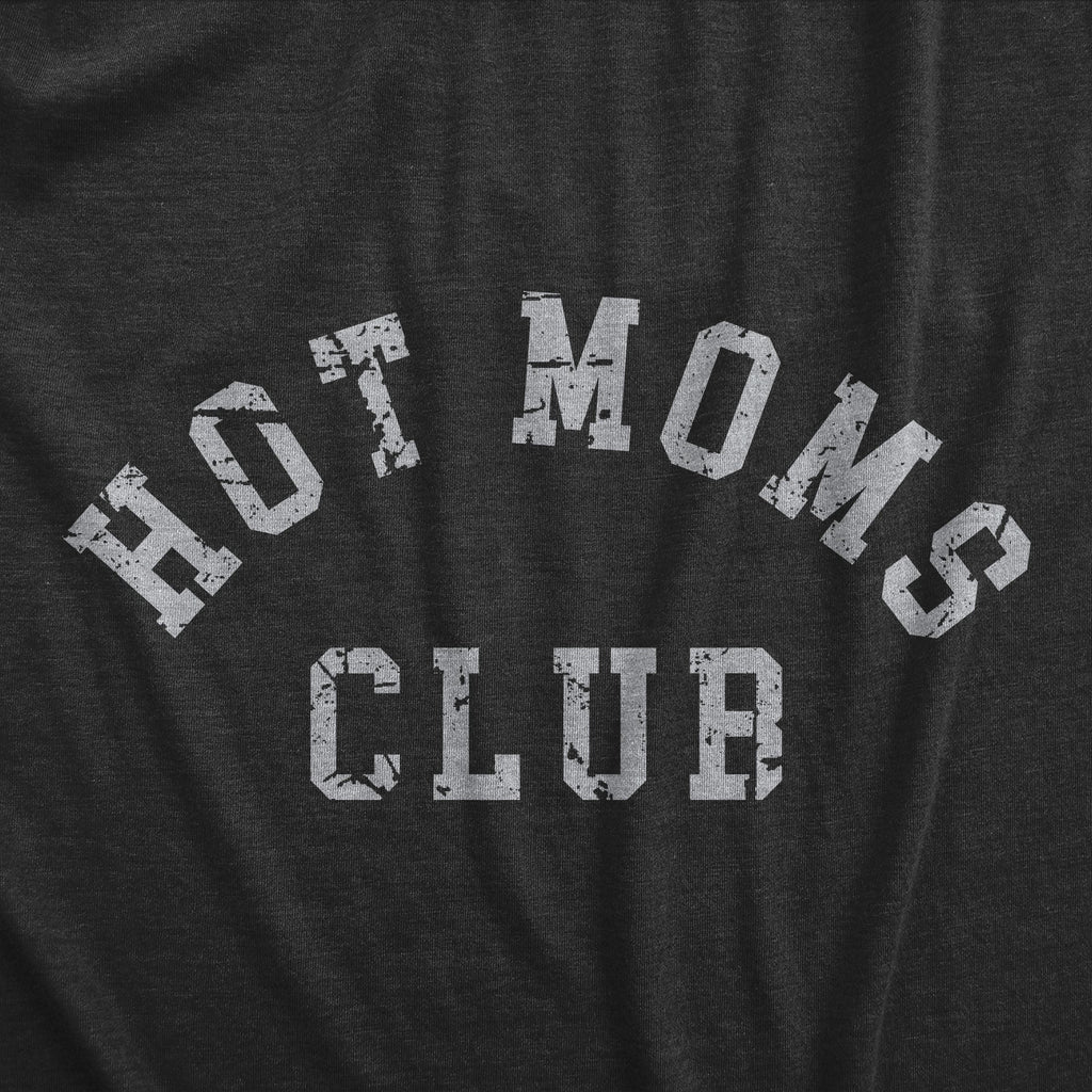 Hot Moms Club Women's T Shirt product image 3