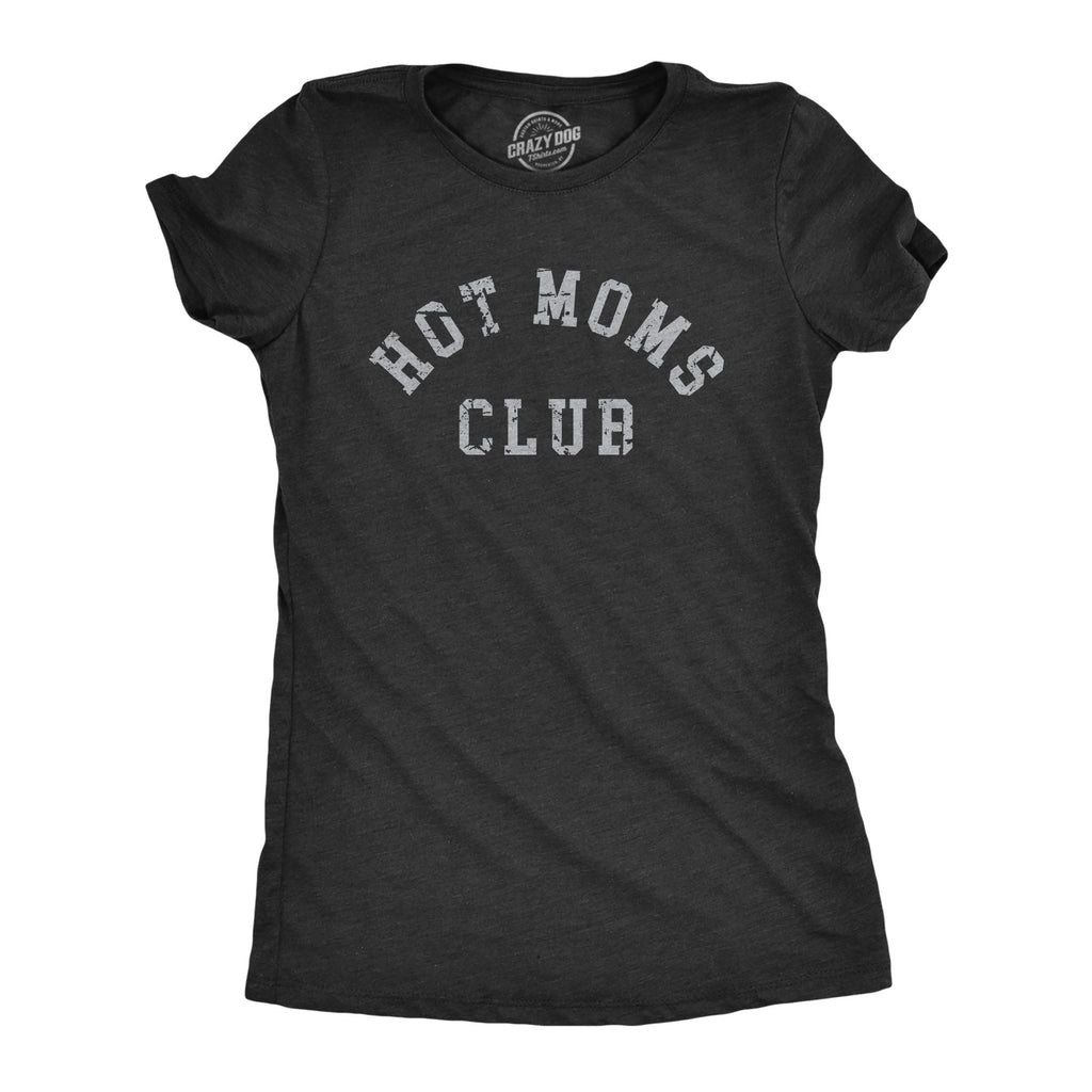Hot Moms Club Women's T Shirt product image 1