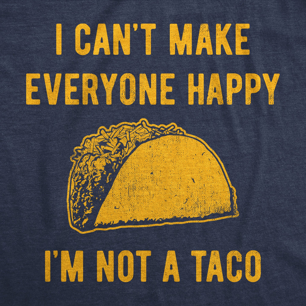 I Cant Make Everyone Happy Im Not A Taco Women's T Shirt product image 3