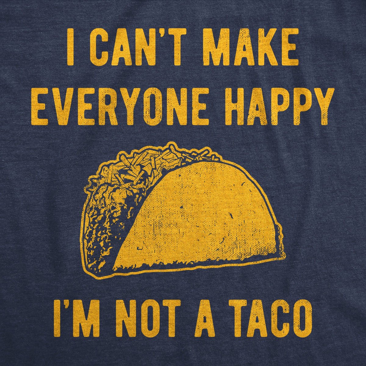 I Cant Make Everyone Happy Im Not A Taco Women's T Shirt product image 3