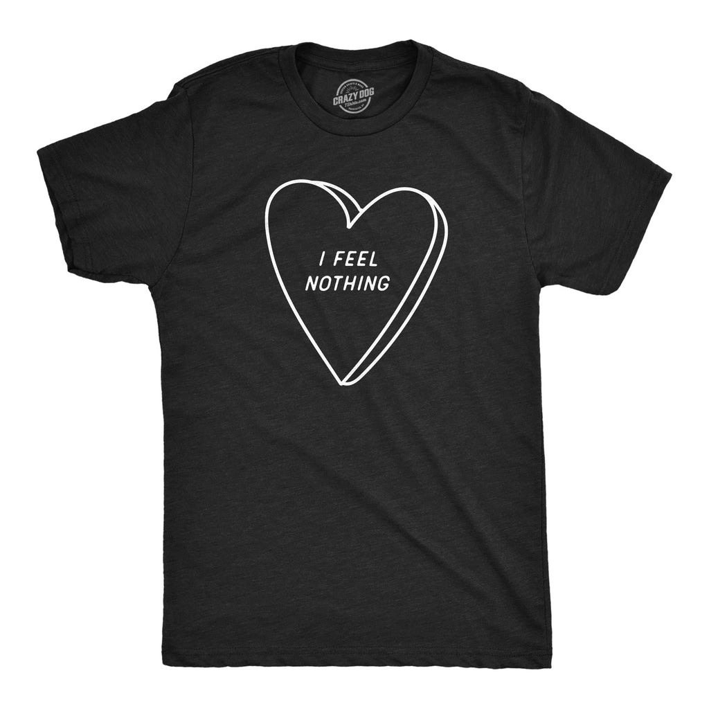 I Feel Nothing Men's T Shirt product image 1