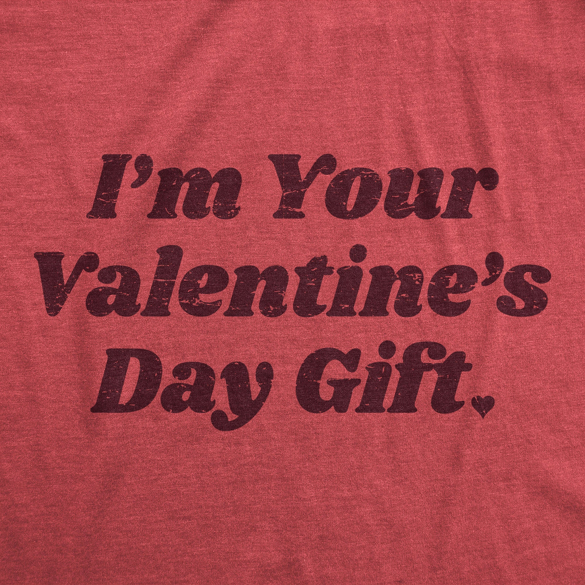 Im Your Valentines Day Gift Men's T Shirt product image 3