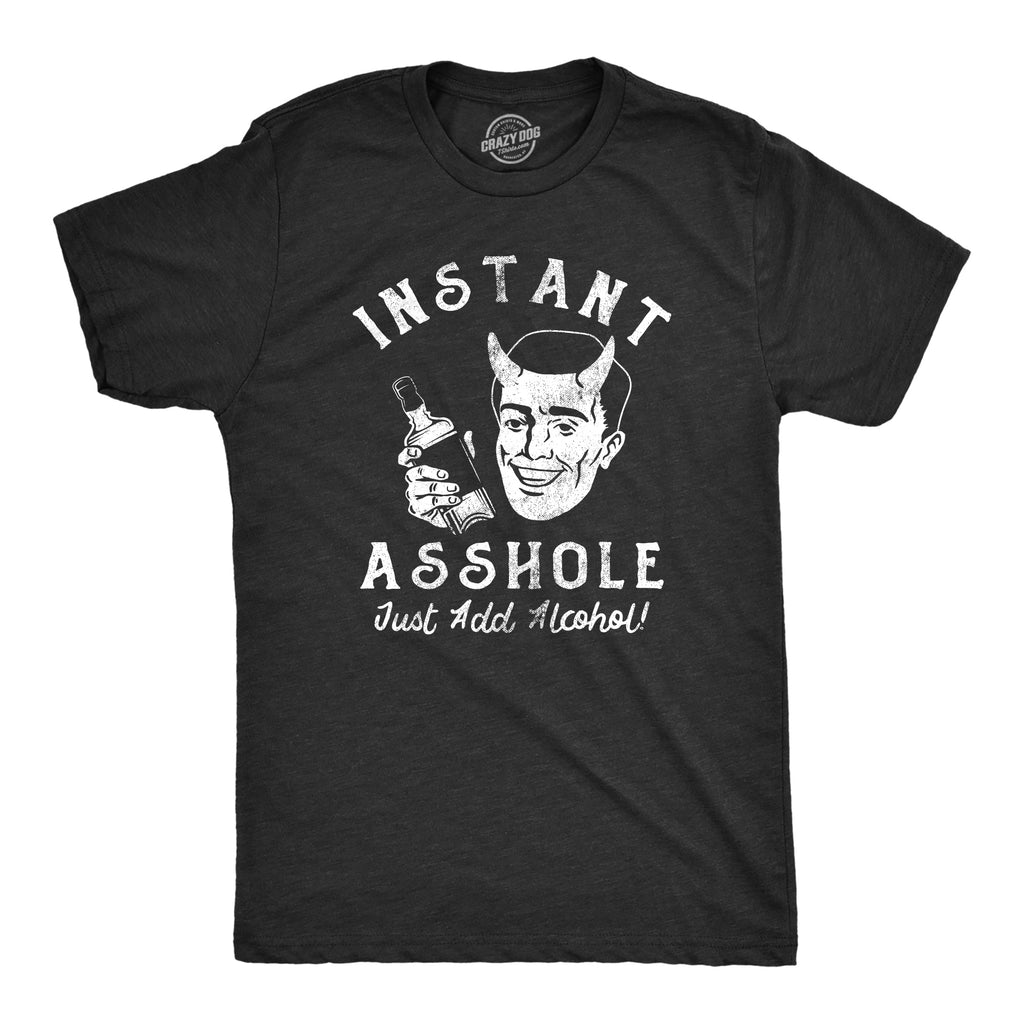 Instant Asshole Just Add Alcohol Men's T Shirt product image 1