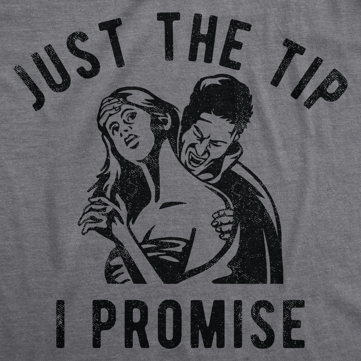 Just The Tip I Promise Men's T Shirt product image 3