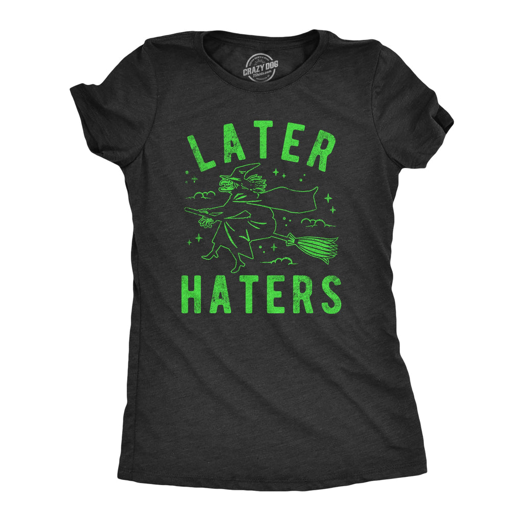 Later Haters Women's T Shirt product image 1