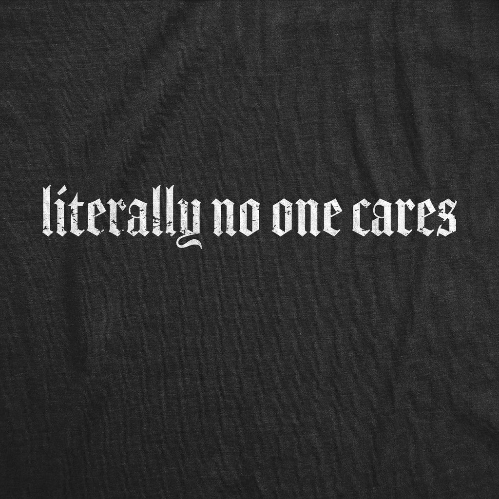 Literally No One Cares Women's T Shirt product image 2
