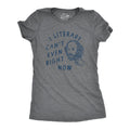 I Literary Cant Even Right Now Women's T Shirt product image 1